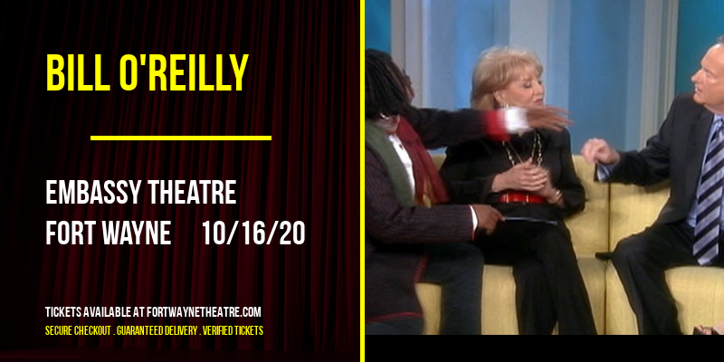 Bill O'Reilly at Embassy Theatre tickets Bill O'Reilly at Embassy Theatre