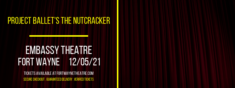 Project Ballet's The Nutcracker at Embassy Theatre tickets Project Ballet's The Nutcracker at Embassy Theatre