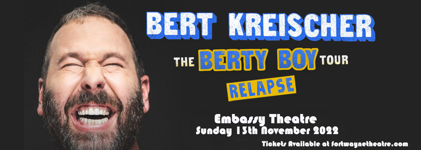 Bert Kreischer at Embassy Theatre tickets Bert Kreischer at Embassy Theatre