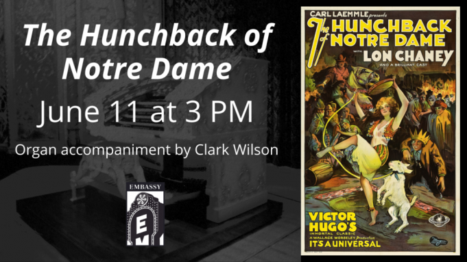 The Hunchback Of Notre Dame with Organist Clark Wilson at Embassy Theatre