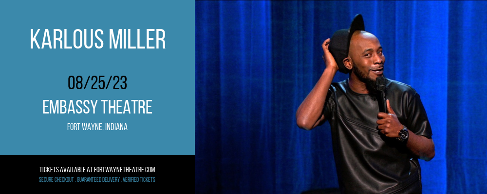 Karlous Miller at Embassy Theatre tickets Karlous Miller at Embassy Theatre