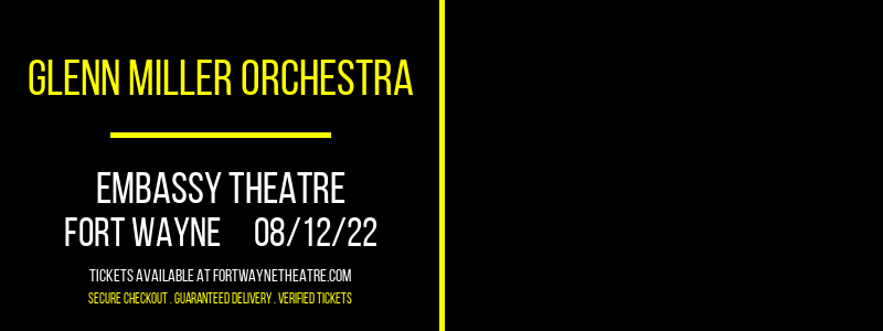 Glenn Miller Orchestra at Embassy Theatre tickets Glenn Miller Orchestra at Embassy Theatre