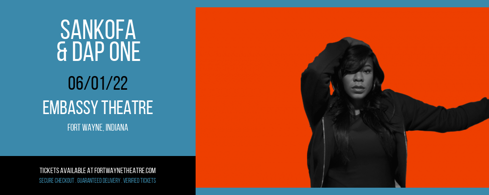 Sankofa & Dap One at Embassy Theatre tickets Sankofa & Dap One at Embassy Theatre