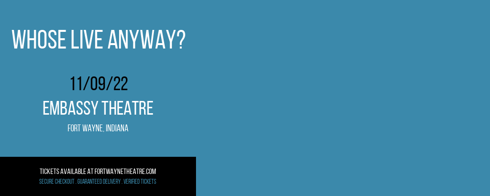Whose Live Anyway? at Embassy Theatre tickets Whose Live Anyway? at Embassy Theatre