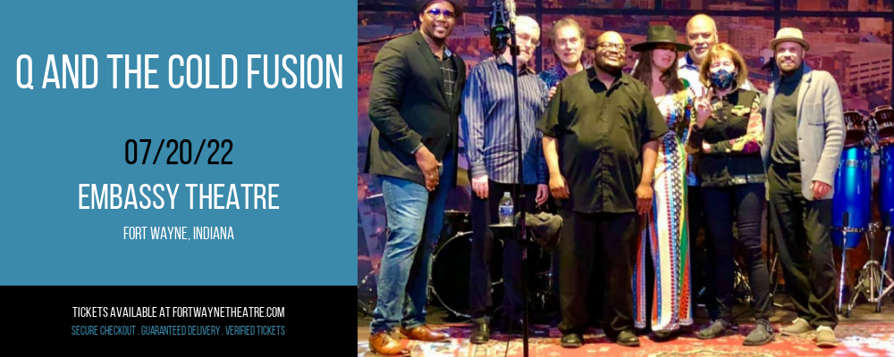 Q And The Cold Fusion at Embassy Theatre tickets Q And The Cold Fusion at Embassy Theatre