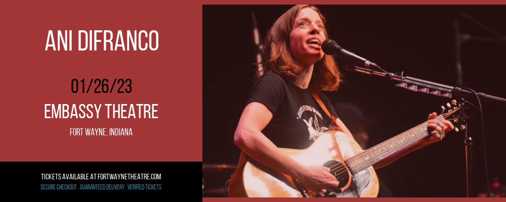 Ani DiFranco at Embassy Theatre tickets Ani DiFranco at Embassy Theatre
