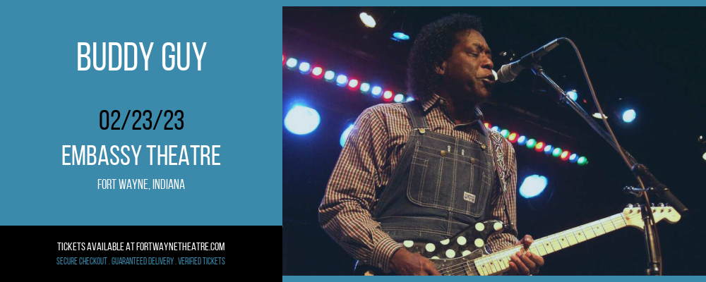 Buddy Guy at Embassy Theatre tickets Buddy Guy at Embassy Theatre