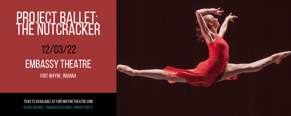 Project Ballet: The Nutcracker at Embassy Theatre tickets Project Ballet: The Nutcracker at Embassy Theatre