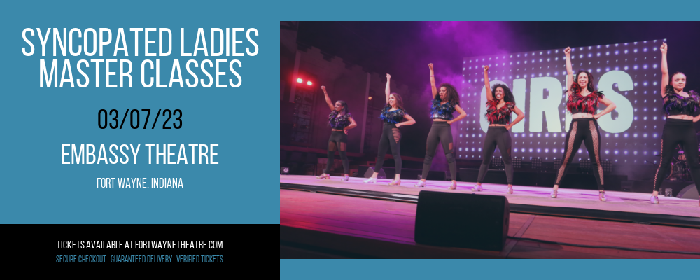 Syncopated Ladies - Master Classes at Embassy Theatre tickets Syncopated Ladies - Master Classes at Embassy Theatre