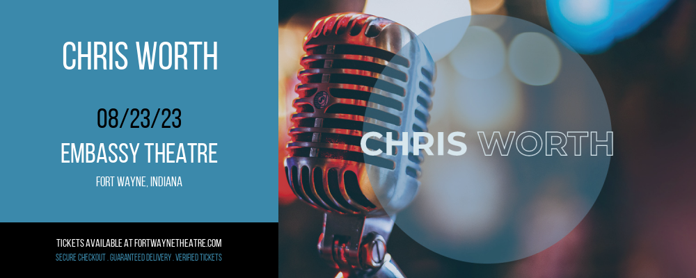 Chris Worth at Embassy Theatre tickets Chris Worth at Embassy Theatre