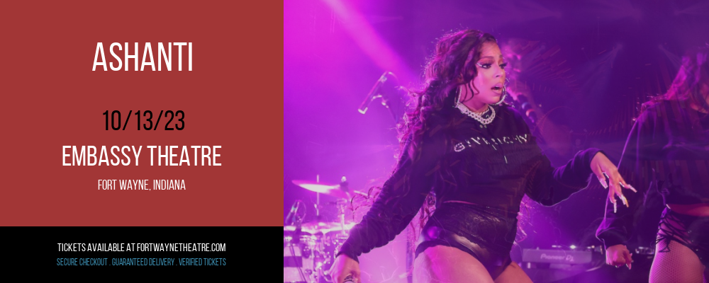 Ashanti at Embassy Theatre